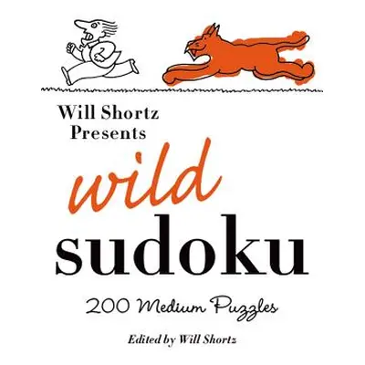 "Will Shortz Presents Wild Sudoku: 200 Medium Puzzles" - "" ("Shortz Will")(Paperback)