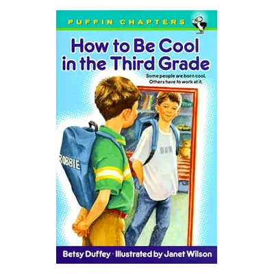 "How to Be Cool in the Third Grade" - "" ("Duffey Betsy")(Paperback)