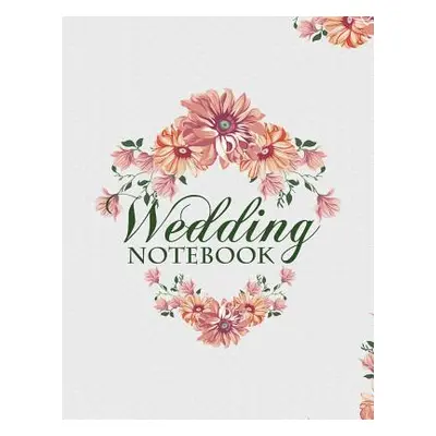 "Wedding Notebook: A Keepsake Guest Book For The Bridal Couple On Their Wedding Day" - "" ("John