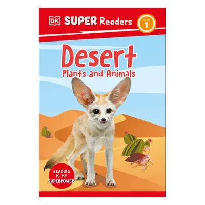 "DK Super Readers Level 1 Desert Plants and Animals" - "" ("DK")(Paperback)