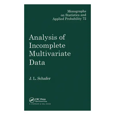 "Analysis of Incomplete Multivariate Data" - "" ("Schafer J. L.")(Paperback)