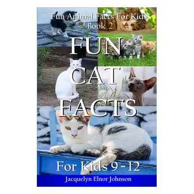 "Fun Cat Facts for Kids 9-12" - "" ("Pulsifer Tristan")(Paperback)