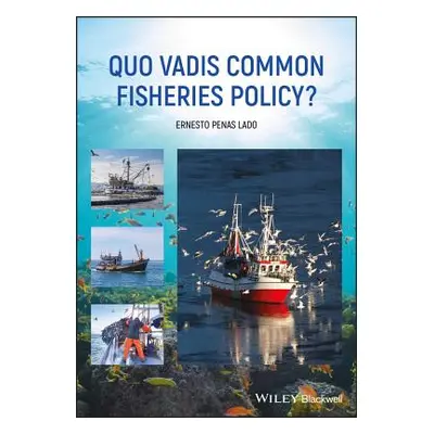 "Quo Vadis Common Fisheries Policy?" - "" ("Penas Lado Ernesto")(Pevná vazba)