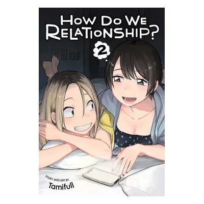 "How Do We Relationship?, Vol. 2, 2" - "" ("Tamifull")(Paperback)