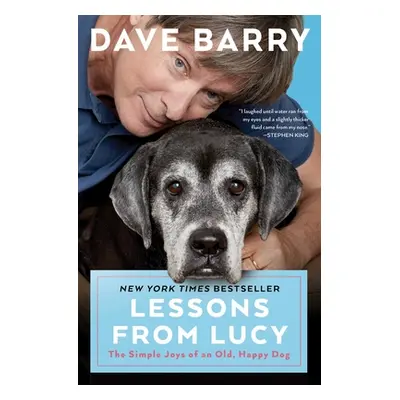 "Lessons from Lucy: The Simple Joys of an Old, Happy Dog" - "" ("Barry Dave")(Paperback)