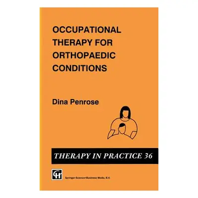 "Occupational Therapy for Orthopaedic Conditions" - "" ("Penrose Dina")(Paperback)