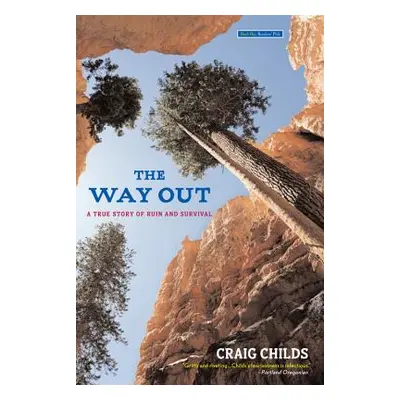 "The Way Out: A True Story of Ruin and Survival" - "" ("Childs Craig")(Paperback)