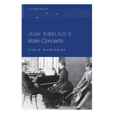 "Jean Sibelius's Violin Concerto" - "" ("Ramnarine Tina K.")(Paperback)