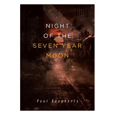 "Night of the Seven Year Moon" - "" ("Daugherty Paul")(Paperback)