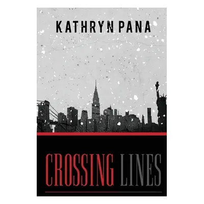 "Crossing Lines" - "" ("Pana Kathryn")(Paperback)