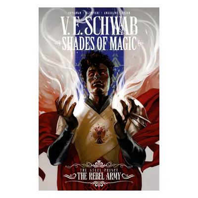 "Shades of Magic: The Steel Prince: The Rebel Army" - "" ("Schwab V E")(Paperback / softback)