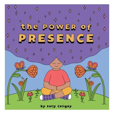 "The Power of Presence" - "" ("Celigoy Sally")(Pevná vazba)