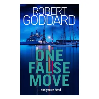 "One False Move" - "" ("Goddard Robert")(Paperback / softback)