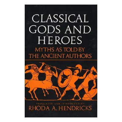 "Classical Gods Heroe" - "" ("Hendricks Rhoda")(Paperback)