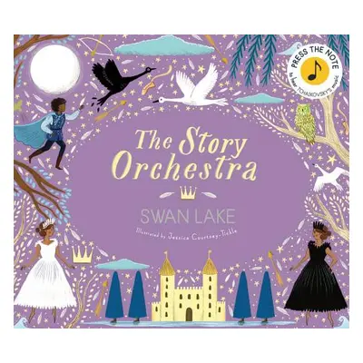 "The Story Orchestra: Swan Lake: Press the Note to Hear Tchaikovsky's Music" - "" ("Tickle Jessi