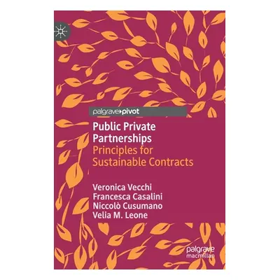 "Public Private Partnerships: Principles for Sustainable Contracts" - "" ("Vecchi Veronica")(Pev