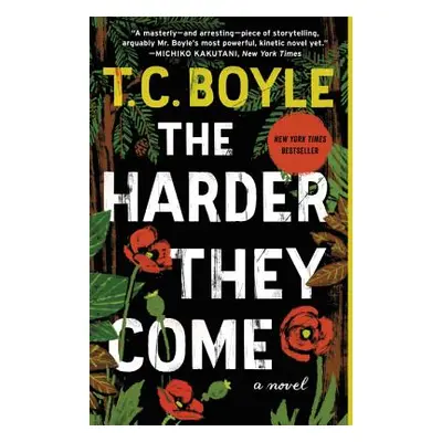 "The Harder They Come" - "" ("Boyle T. C.")(Paperback)