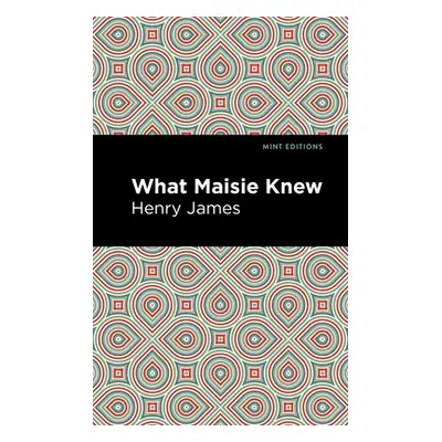 "What Maisie Knew" - "" ("James Henry")(Paperback)