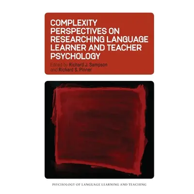 "Complexity Perspectives on Researching Language Learner and Teacher Psychology" - "" ("Sampson 