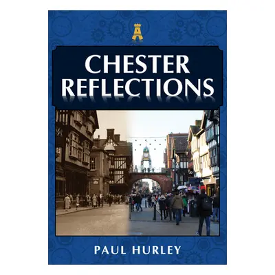 "Chester Reflections" - "" ("Hurley Paul")(Paperback)