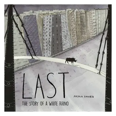 "Last: The Story of a White Rhino" - "" ("Davies Nicola")(Pevná vazba)