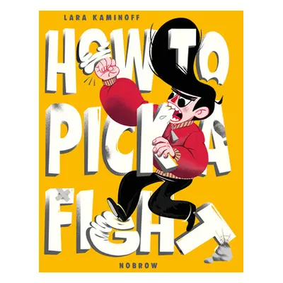 "How to Pick a Fight" - "" ("Kaminoff Lara")(Paperback)