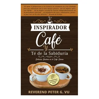 "Caf Inspirador y Te de la Sabidura: Delicias Diarias en la Cafetera Divine" - "" ("Vu Peter G."