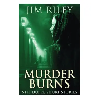 "Murder Burns" - "" ("Riley Jim")(Paperback)