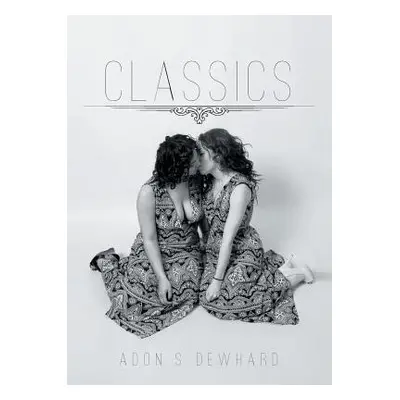 "Classics" - "" ("Dewhard Adonis")(Paperback)