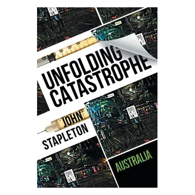 "Unfolding Catastrophe: Australia" - "" ("Stapleton John")(Paperback)