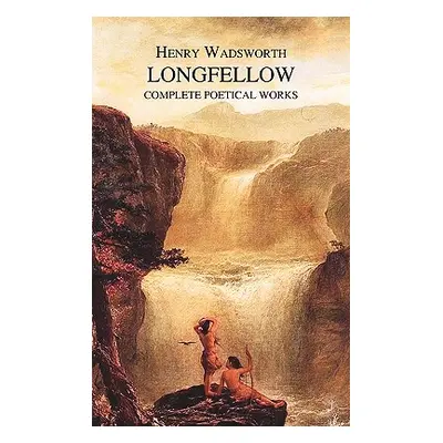 "The Complete Poetical Works of Henry Wadsworth Longfellow" - "" ("Longfellow Henry Wadsworth")(