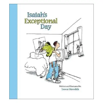 "Isaiah's Exceptional Day" - "" ("Meredith Trevor")(Paperback)