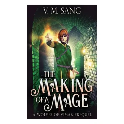 "The Making Of A Mage" - "" ("Sang V. M.")(Pevná vazba)