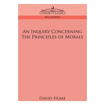 "An Inquiry Concerning the Principles of Morals" - "" ("Hume David")(Paperback)