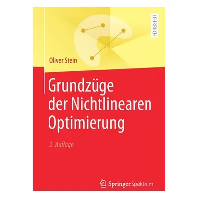 "Grundzge Der Nichtlinearen Optimierung" - "" ("Stein Oliver")(Paperback)