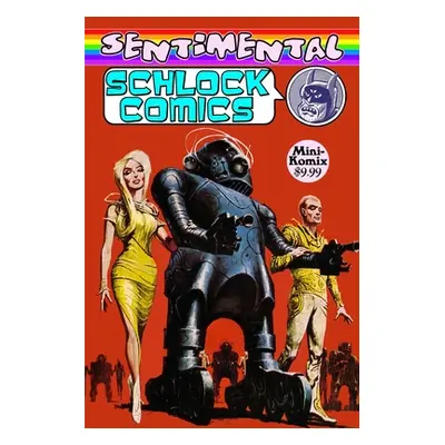 "Sentimental Schlock Comics" - "" ("Komix Mini")(Paperback)