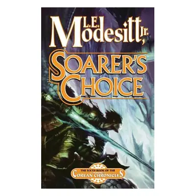 "Soarer's Choice" - "" ("Modesitt L. E. Jr.")(Paperback)