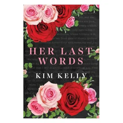 "Her Last Words" - "" ("Kelly Kim")(Paperback)