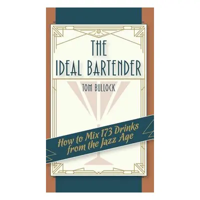 "The Ideal Bartender 1917 Reprint" - "" ("Bullock Tom")(Pevná vazba)