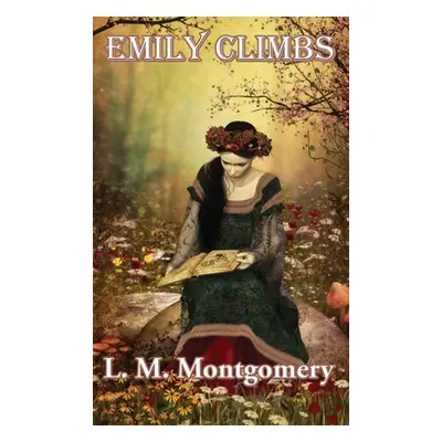 "Emily Climbs" - "" ("Montgomery L. M.")(Pevná vazba)