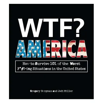 "WTF? America" - "" ("Bergman Gregory")(Paperback)