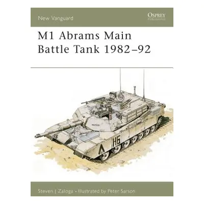 "M1 Abrams Main Battle Tank 1982-92" - "" ("Zaloga Steven J.")(Paperback)