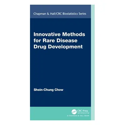 "Innovative Methods for Rare Disease Drug Development" - "" ("Chow Shein-Chung")(Pevná vazba)