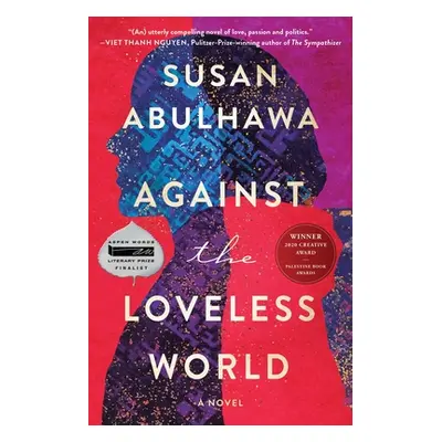 "Against the Loveless World" - "" ("Abulhawa Susan")(Paperback)