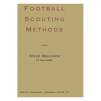 "Football scouting methods" - "" ("Belichick Steve")(Paperback)