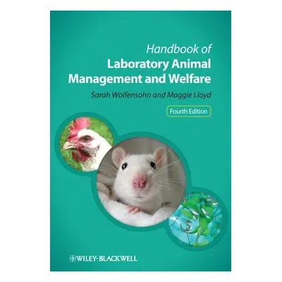 "Handbook of Laboratory Animal Management and Welfare" - "" ("Wolfensohn Sarah")(Spiral)