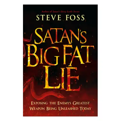 "Satan's Big Fat Lie" - "" ("Foss Steve")(Paperback)