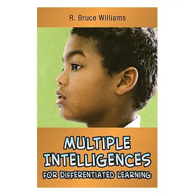 "Multiple Intelligences for Differentiated Learning" - "" ("Williams R. Bruce")(Paperback)