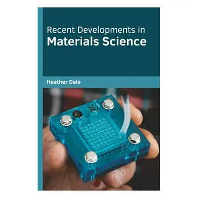 "Recent Developments in Materials Science" - "" ("Dale Heather")(Pevná vazba)