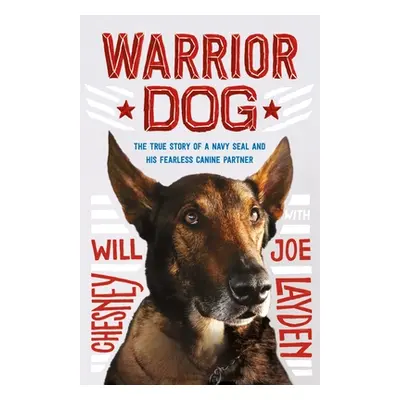 "Warrior Dog (Young Readers Edition): The True Story of a Navy Seal and His Fearless Canine Part